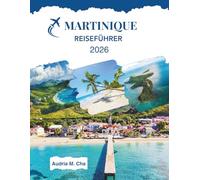 MARTINIQUE REISEFÜHRER 2026: Entdecken Sie Inseln, Märkte und lokale Köstlichkeiten