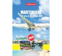 Martinique travel guide: Culture, Coastlines, and Creole Life in the French Caribbean