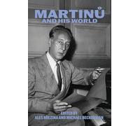 Martinu and His World (The Bard Music Festival)