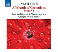 Martinu Bohuslav - Wreath of Carnations: Songs Vol. 1