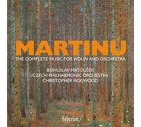 Martinu : Intégrale de l'oeuvre pour violon et orchestre. Matousek, Hogwood.