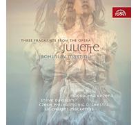 Martinu - Martinu : Juliette ou la clef des songes (3 fragments de l'opéra)