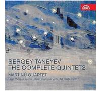 Martinu Quartet - Taneyev : The Complete Quintets