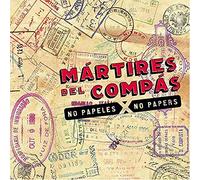 Martires Del Compas - No Papers