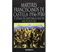 Mártires franciscanos de Castilla (1936-1938): 73 testigos de Cristo para el siglo XXI (Grandes Firmas)