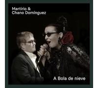 Martirio, Chano Domínguez - A Bola De Nieve [Vinilo]
