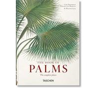 Martius. The book of palms. 45th Ed. Ediz. inglese, francese, tedesca: The complete plates (45th Edition)