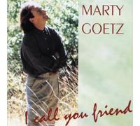 Marty Goetz - I Call You Friend