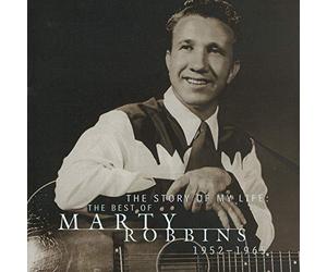 Marty Robbins - Story of My Life: Best of 1952