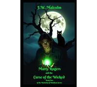 Marty Rogers and the Curse of the Wicked (The Warlocks of Windham)