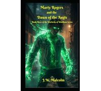 Marty Rogers and the Dawn of the Aegis (The Warlocks of Windham)