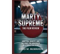 Marty Supreme: The Film Review: Ambition, identity, and the fight for greatness in a forgotten sport