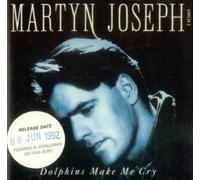 Martyn Joseph - Dolphins Make Me Cry [Import]