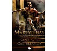 Martyrium: El Ocaso De Roma