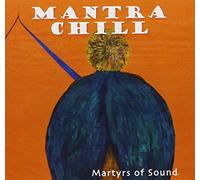Martyrs Of Sound - Mantra Chill