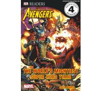 Marvel Avengers. The World'S Mightiest Super L 4 (DK Readers Level 4)
