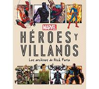 Marvel. Héroes y villanos: Los archivos de Nick Furia (Marvel. Superhéroes)