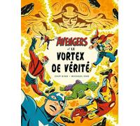 Marvel : Les Avengers et le Vortex de Vérité