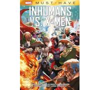 Marvel Must-Have: Inhumans vs. X-Men