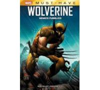 Marvel Must-have: Wolverine - Nemico Pubblico (ebook)