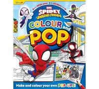 Marvel Spidey and his Amazing Friends: Colour & Pop (Make and colour your own pop ups!)