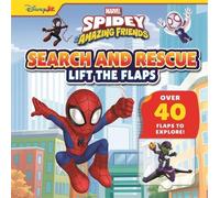 Marvel Spidey & His Amazing Friends: Search and Rescue Lift the Flaps