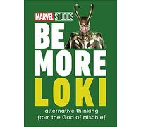 Marvel Studios Be More Loki: Alternative Thinking From the God of Mischief
