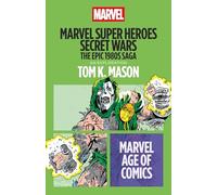 Marvel Super Heroes Secret Wars: The Epic 1980s Saga (Marvel Age of Comics)