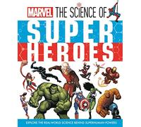 Marvel: La ciencia de los superhéroes