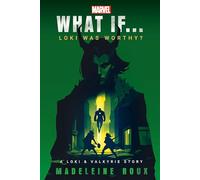 Marvel: What If...Loki Was Worthy? (A Loki & Valkyrie Story)