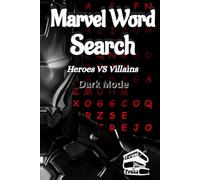 Marvel Word Search Heroes Vs Villains Dark Mode: Epic Word Puzzles Featuring Marvel’s Mightiest Heroes, Deadliest Villains, and Exclusive Single Word ... in Dark Mode (Marvel Word Search series)