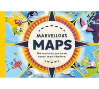 Marvellous Maps: The world as you have never seen it before