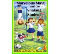 Marvelous Maxx and the Shaking Student: Children learn practical new words, vocabulary, medicine, & first-aid