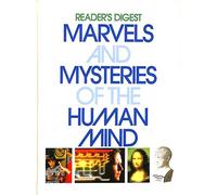 Marvels and Mysteries of the Human Mind