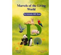 Marvels of the Living World: My Animals ABC Book