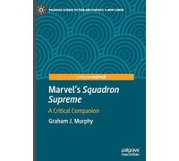 Marvel's Squadron Supreme: A Critical Companion (Palgrave Science Fiction and Fantasy: A New Canon)