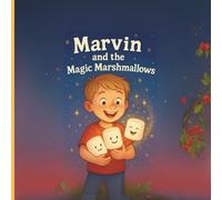 Marvin and the Magic Marshmallows: “A Sweet Adventure Under the Stars”