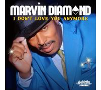 Marvin Diamond - I Don't Love You Anymore