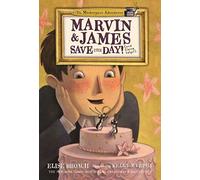 Marvin & James Save the Day and Elaine Helps!: 4 (The Masterpiece Adventures, 4)