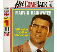 Marvin Rainwater - Whole Lotta Woman/Baby Don't Go 45rpm/ps