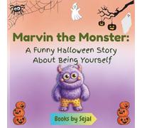 Marvin the Monster: A Funny Halloween Story About Being Yourself