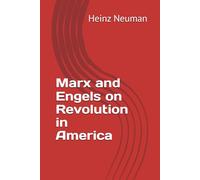 Marx and Engels on Revolution in America