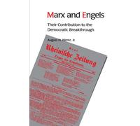 Marx and Engels: Their Contribution to the Democratic Breakthrough (Suny Series in Political Theory. Contemporary Issues)