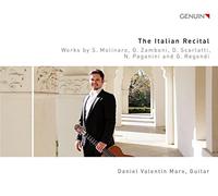 Marx,Daniel Valentin - The Italian Recital: Works by S. Molinaro, G. Zamboni, D. Scarlatti, N.Paganini and G. Regondi