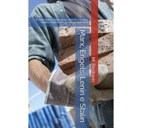 Marx, Engels, Lenin e Stalin: Il ruolo storico della classe operaia e la lotta contro i traditori dei lavoratori. Volume II