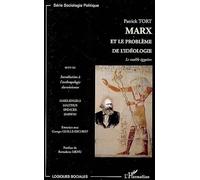 Marx et le problème de l'idéologie: Le modèle égyptien Suivi de Introduction à l'anthropologie darwinienne
