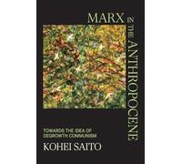 Marx in the Anthropocene: Towards the Idea of Degrowth Communism