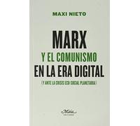 Marx y el comunismo en la era digital: (y ante la crisis eco-social planetaria) (Claves para comprender la economía)