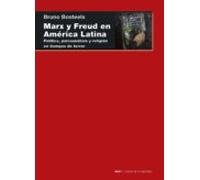 Marx y Freud en América Latina: Política, psicoanálisis y religión en los tiempos del Terror: 88 (Cuestiones de antagonismo)