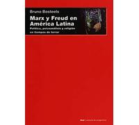 Marx y Freud en América Latina: Política, psicoanálisis y religión en los tiempos del Terror: 88 (Cuestiones de antagonismo)